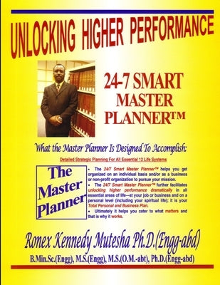 Unlocking Higher Performance: 24-7 Smart Master Planner by Mutesha, Ronex Kennedy