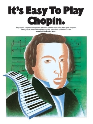 It's Easy to Play Chopin by Chopin, Frederick