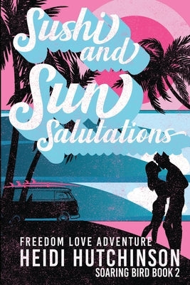 Sushi and Sun Salutations by Hutchinson, Heidi