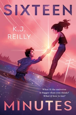 Sixteen Minutes by Reilly, K. J.