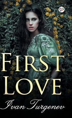 First Love by Ivan, Turgenev