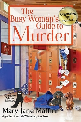The Busy Woman's Guide to Murder by Maffini, Mary Jane