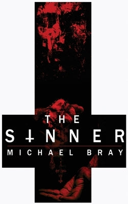 The Sinner by Bray, Michael