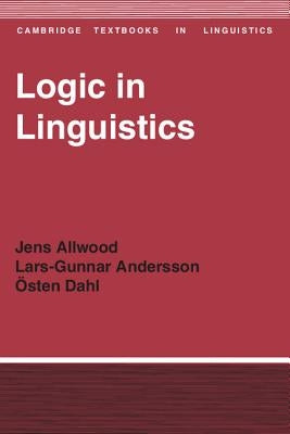 Logic in Linguistics by Allwood, Jens