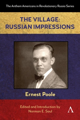 The Village: Russian Impressions by Poole, Ernest