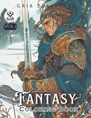 Fantasy Coloring Book: GAIA Earthland. Art activity book that perfect for adults and teens who love Fantasy! It features 40 high-quality illu by Sweetsheep Collection