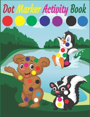 Dot Marker Activity Book: Dot Marker Coloring Book - Dot Marker Activity Book Animals - Dot Coloring Book For Kids & Toddlers by Toura, Tfatef