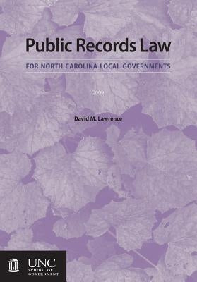 Public Records Law for North Carolina Local Governments by Lawrence, David M.