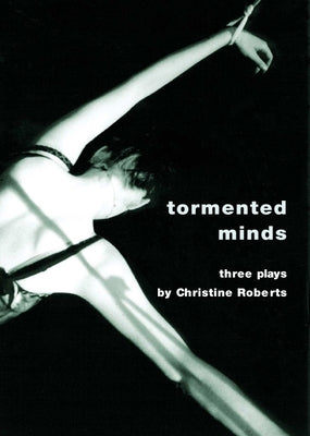 Tormented Minds by Roberts, Christine