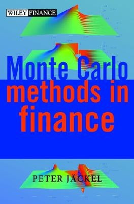 Monte Carlo Methods in Finance by Jäckel, Peter