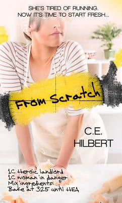 From Scratch by Hilbert, C. E.
