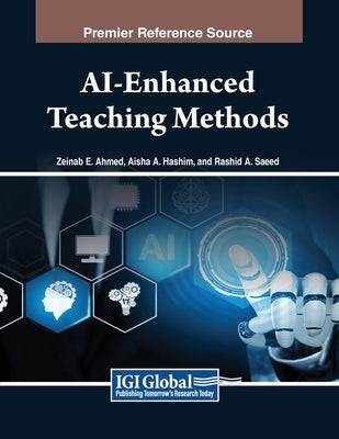 AI-Enhanced Teaching Methods by Ahmed, Zeinab E.