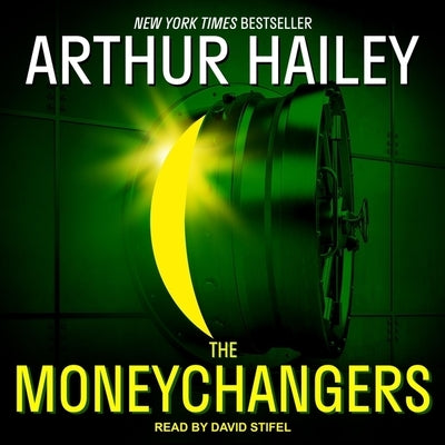 The Moneychangers by Hailey, Arthur