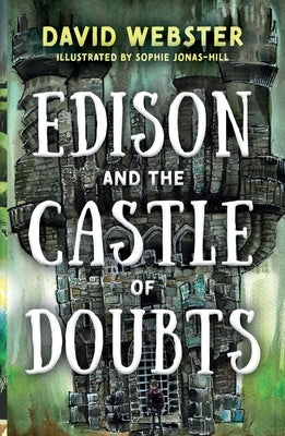 Edison and the Castle of Doubts by Webster, David
