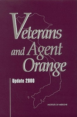 Veterans and Agent Orange: Update 2000 by Institute of Medicine