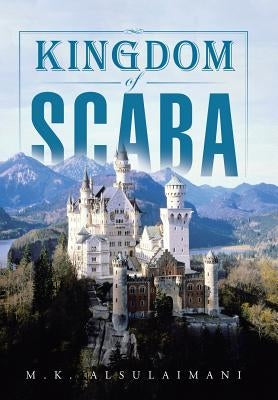 Kingdom of Scaba by Alsulaimani, M. K.