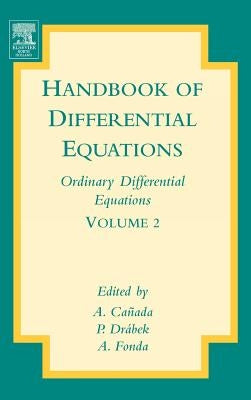Handbook of Differential Equations: Ordinary Differential Equations: Volume 2 by Canada, A.