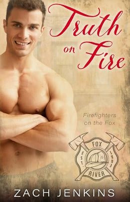 Truth on Fire by Jenkins, Zach