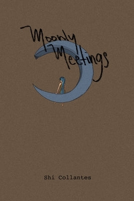 Moonly Meetings by Collantes, Shi