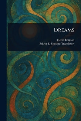 Dreams by Bergson, Henri