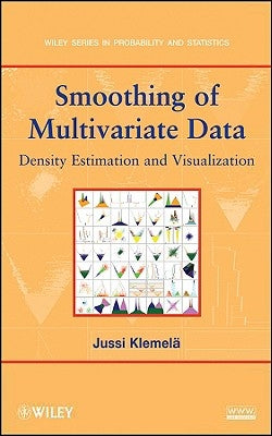 Smoothing of Multivariate Data: Density Estimation and Visualization by Klemel?, Jussi Sakari