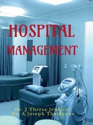 Hospital Management by Dr J Thresa Jennifer