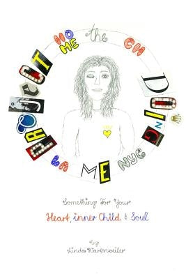 The DOiNG ME PROjECT: Something for Your Heart, inner Child & Soul by Wartenweiler, Linda