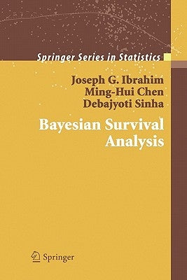 Bayesian Survival Analysis by Ibrahim, Joseph G.