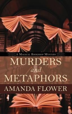 Murders and Metaphors by Flower, Amanda