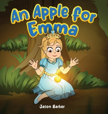 An Apple for Emma by Barber, Jason