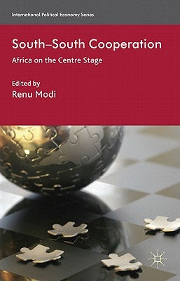 South-South Cooperation: Africa on the Centre Stage by Modi, R.
