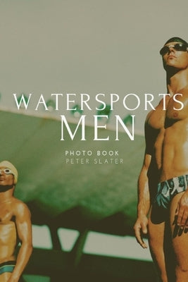 Watersports Men by Slater, Peter