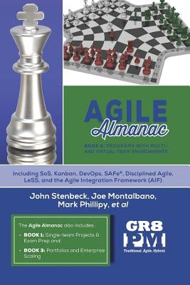 Agile Almanac: Book 2: Programs with Multi- and Virtual-Team Environments by Montalbano, Joe