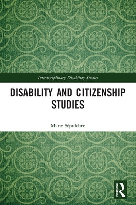 Disability and Citizenship Studies by Sépulchre, Marie