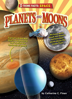 Planets and Moons by Finan, Catherine C.