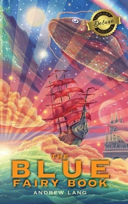 The Blue Fairy Book (Deluxe Library Edition) by Andrew, Lang