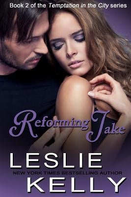Reforming Jake by Kelly, Leslie