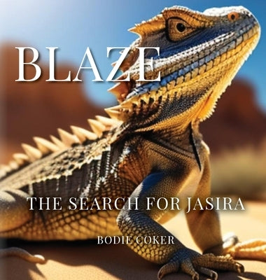 Blaze: The Search for Jasira by Coker, Bodie