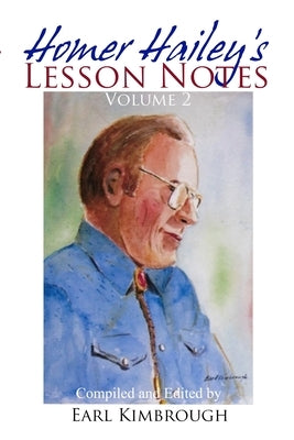 Homer Hailey's Lesson Notes (Volume 2) by Kimbrough, Earl