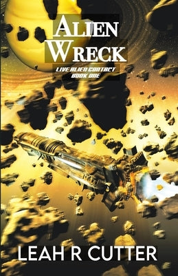 Alien Wreck by Cutter, Leah R.