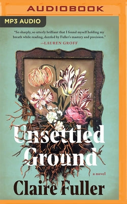 Unsettled Ground by Fuller, Claire
