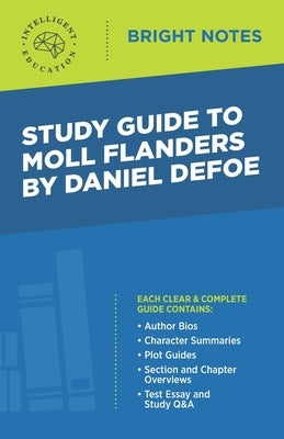 Study Guide to Moll Flanders by Daniel Defoe by Intelligent Education