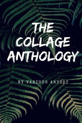 The Collage Anthology by Sanders, Claire a.