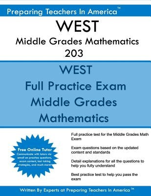 WEST Middle Grades Mathematics 203: WEST 203 Middle Grades Math Exam by America, Preparing Teachers in