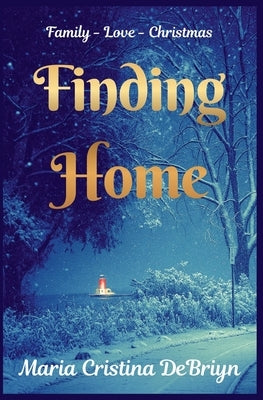 Finding Home by Debriyn, Maria
