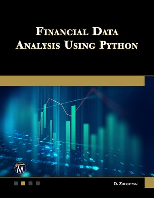 Financial Data Analysis Using Python by Zherlitsyn, Dmytro
