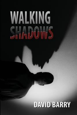 Walking Shadows by Barry, David