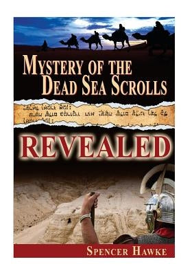 Mystery of the Dead Sea Scrolls - Revealed (Large Font) by Hawke, Spencer