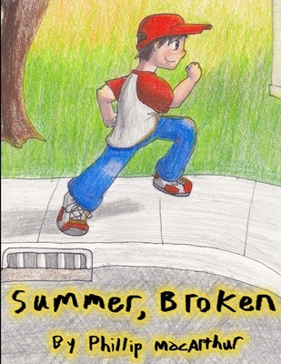 Summer, Broken by MacArthur, Phillip