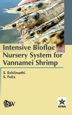 Intensive Biofloc Nursery System for Vannamei Shrimp by Ezhilmathi, S.